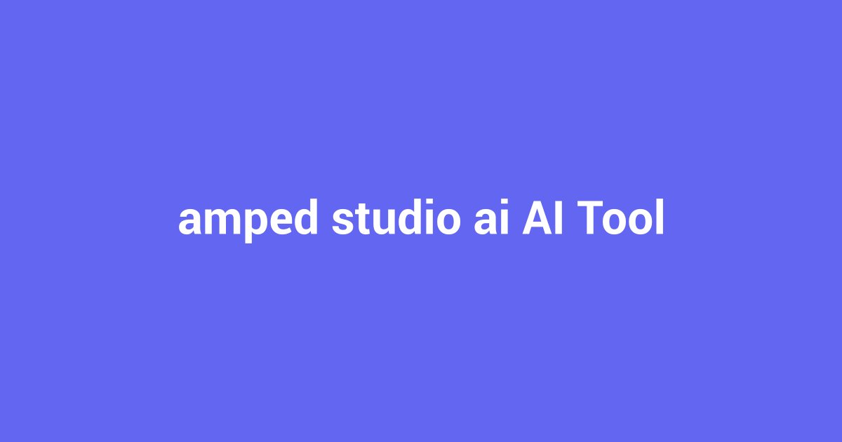 Amped Studio AI: Your Beginner's Guide to AI Music Creation