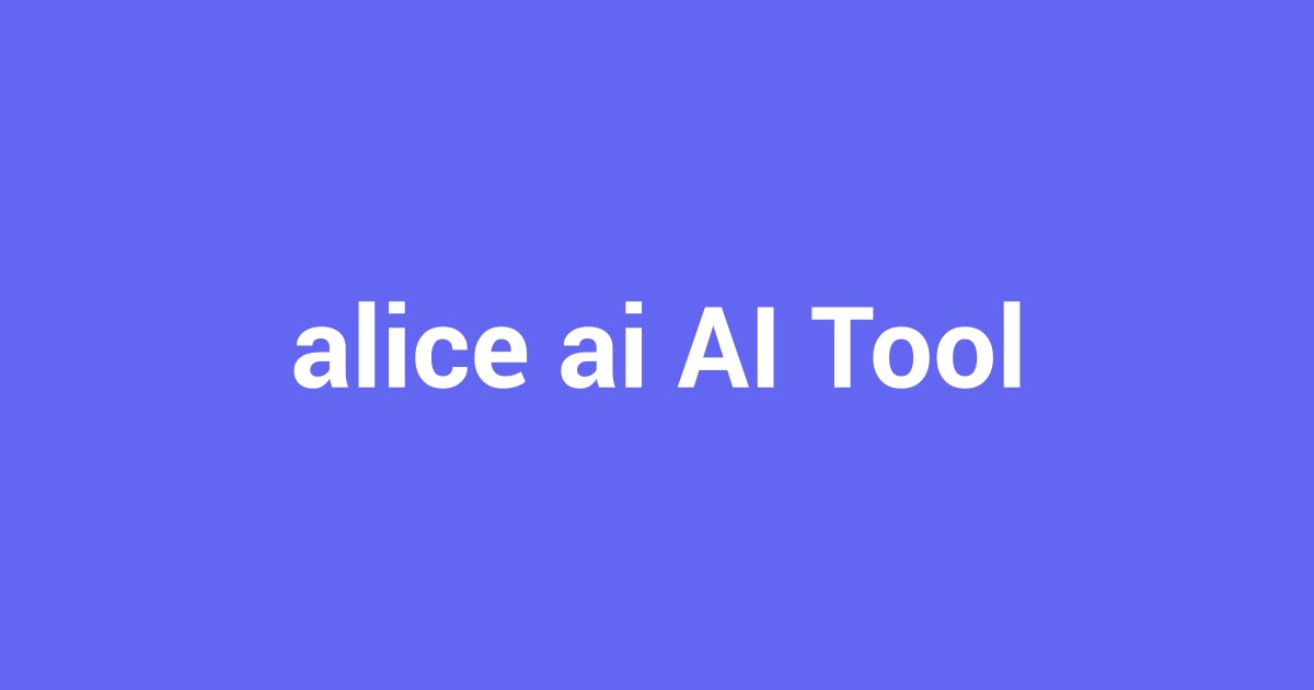 Alice AI: Unfiltered Chats, Images & Voice for Free